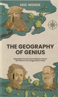 Image of The Geography Of Genius : Menjelajahi Sumber Ide Kreatif Para Genius Dari Athena Kuno Hingga Silicon Valley