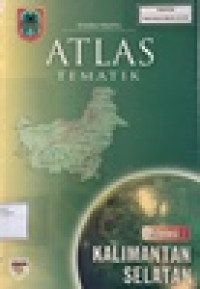 Image of Atlas Tematik Provinsi : Kalimantan Selatan