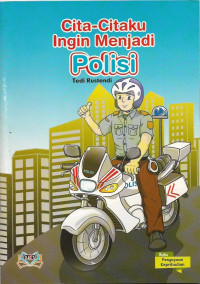 Image of Cita-Citaku Ingin Menjadi Polisi