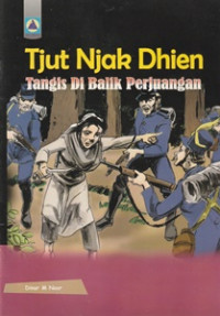 Image of Cut Nyak Dhien : Tangis Di Balik Perjuangan