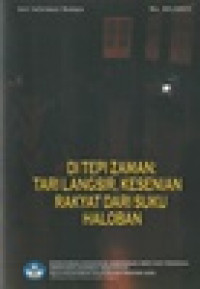 Image of Di Tepi Zaman : Tari Langsir, Kesenian Rakyat Dari Suku Haloban