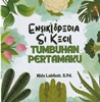 Image of Ensiklopedia si Kecil : Tumbuhan Pertamaku