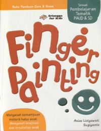 Image of Finger Painting : Buku Panduan Guru & Siswa