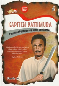 Image of Kapiten Pattimura : Panglima Perang yang Gigih dan Berani