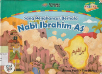 Image of Sang Penghancur Berhala Nabi Ibrahim As