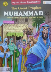 Image of The Great Prophet Muhammad/ Meneladani Manusia Pilihan Allah : Generasi Pertama