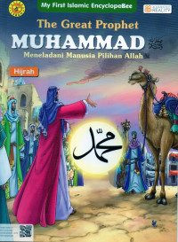 Image of The Great Prophet Muhammad/ Meneladani Manusia Pilihan : Hijrah